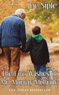 bokomslag The Five Wishes of Mr. Murray McBride