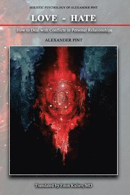 Alexander Pint - Love-Hate: How to deal with conflicts in personal relationships, Häftad