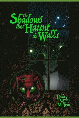 Linda Oxley Milligan - Shadows that Haunt the Walls, Häftad