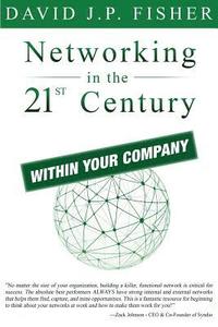 bokomslag Networking in the 21st Century...Within Your Company
