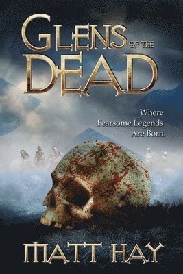 Matt Hay, Christina Smith - Glens of the Dead, Häftad
