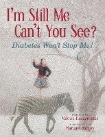 bokomslag I'm Still Me, Can't You See?