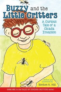 bokomslag Buzzy and the Little Critters: A Curious Tale of a Cicada Invasion