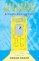 The House on Masonic: A Haight-Ashbury Story