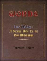 bokomslag Words: Life Tutelage: A Secular Bible for the New Millenium