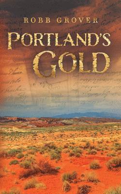 Robb Grover - Portland's Gold, Häftad