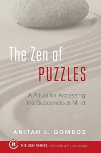 bokomslag The Zen of Puzzles: A Ritual for Accessing the Subconscious Mind