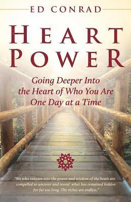 Heart Power: Going Deeper Into the Heart of Who You Are One Day at a Time 1