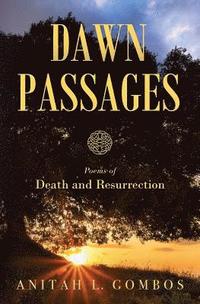 bokomslag Dawn Passages: Poems of Death and Resurrection