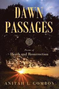 bokomslag Dawn Passages: Poems of Death and Resurrection