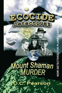 bokomslag ECOCIDE DETECTIVES Mount Shaman Murder