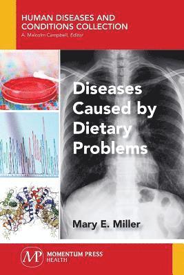 Diseases Caused by Dietary Problems 1