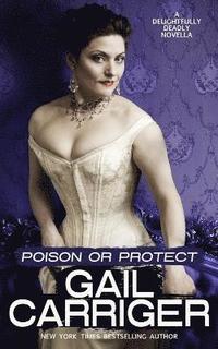 bokomslag Poison or Protect