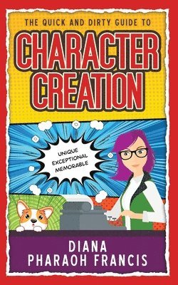 The Quick and Dirty Guide to Character Creation 1