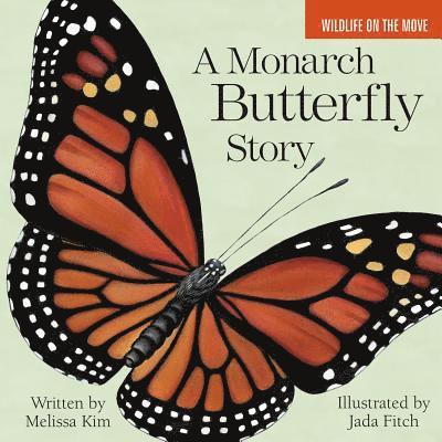 A Monarch Butterfly Story 1
