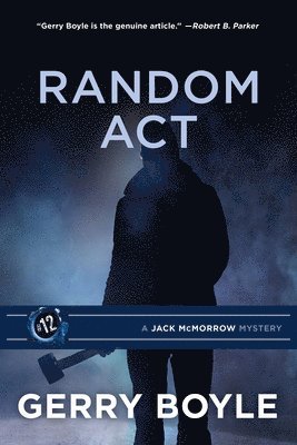 Gerry Boyle - Random ACT: A Jack McMorrow Mystery #12, Häftad