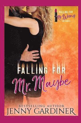 Falling for Mr. Maybe 1