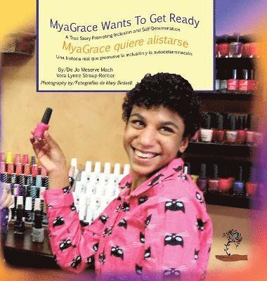 MyaGrace Wants to Get Ready/MyaGrace quiere alistarse
