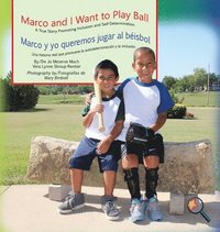 bokomslag Marco and I Want To Play Ball/Marco y yo queremos jugar al bisbol