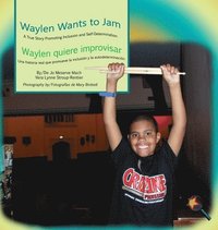 bokomslag Waylen Wants To Jam/ Waylen quiere improvisar