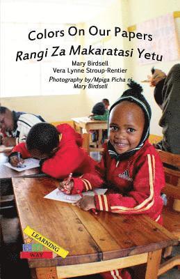 Mary Birdsell, Vera Lynne Stroup-Rentier - Colors On Our Papers/Rangi Za Makaratasi Yetu, Häftad