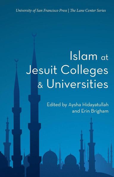 bokomslag Islam at Jesuit Colleges & Universities