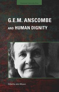 bokomslag G.E.M. Anscombe and Human Dignity