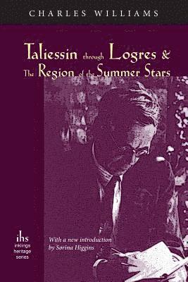 Taliessin through Logres and The Region of the Summer Stars 1