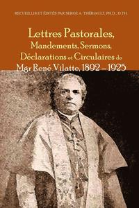 bokomslag Lettres pastorales, mandements, sermons, de&#769;clarations et circulaires de Mgr Rene&#769; Vilatte 1892 - 1925