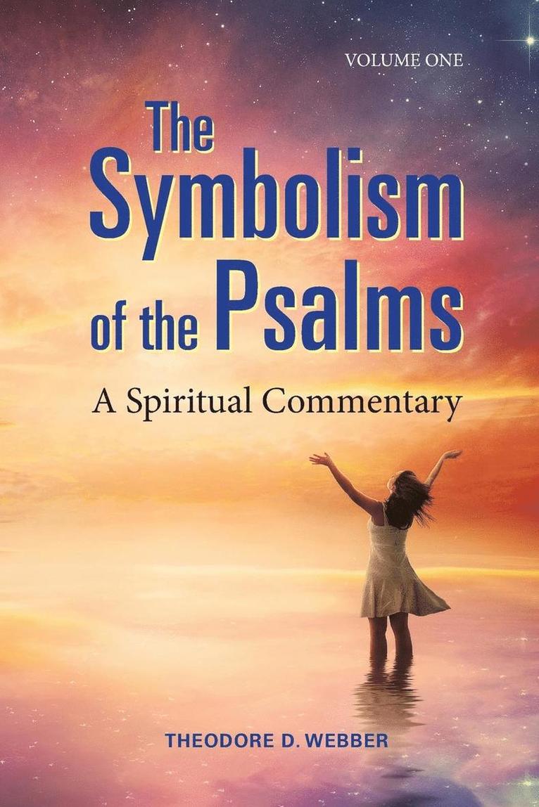 The Symbolism of the Psalms, Vol. 1 1