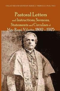 bokomslag Pastoral Letters and Instructions, Sermons, Statements and Circulars of Mgsr. Rene Vilatte, 1892-1925