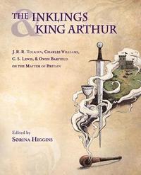 bokomslag The Inklings and King Arthur
