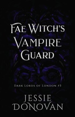 Mythical Lake Design, Jessie Donovan - Fae Witch's Vampire Guard, Häftad