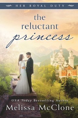 Melissa McClone - The Reluctant Princess, Häftad