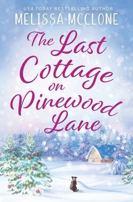 Melissa McClone - Last Cottage on Pinewood Lane, Häftad