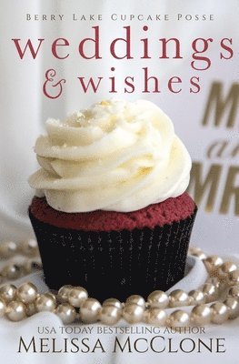 Melissa McClone - Weddings & Wishes, Häftad
