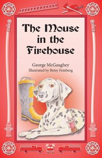 bokomslag The Mouse in the Firehouse