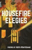 bokomslag Housefire Elegies