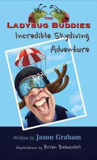 bokomslag THE LADYBUG BUDDIES Incredible Skydiving Adventure