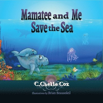 Mamatee and Me Save the Sea 1