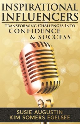 Inspirational Influencers: Transforming Challenges Into Confidence & Success 1