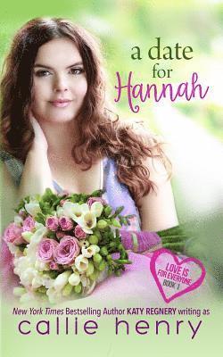 Katy Regnery, Callie Henry - A Date For Hannah, Häftad