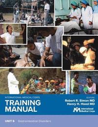 bokomslag International Medical Corps Training Manual: Unit 6: Gastrointestinal Disorders