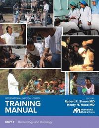 bokomslag International Medical Corps Training Manual: Unit 7: Hematology and Oncology
