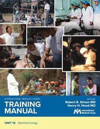bokomslag International Medical Corps Training Manual: Unit 12: Ophthalmology