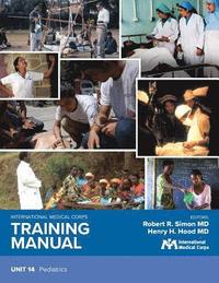 bokomslag International Medical Corps Training Manual: Unit 14: Pediatrics