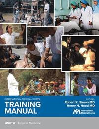 bokomslag International Medical Corps Training Manual: Unit 17: Tropical Diseases
