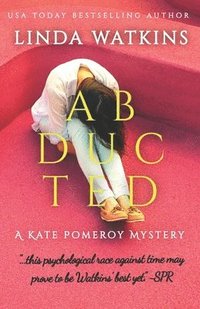 bokomslag Abducted: A Kate Pomeroy Mystery