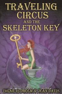 bokomslag Traveling Circus and the Skeleton Key