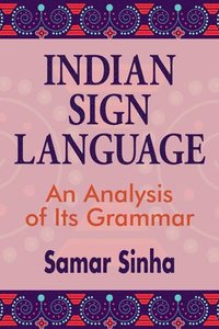 bokomslag Indian Sign Language - An Analysis of Its Grammar